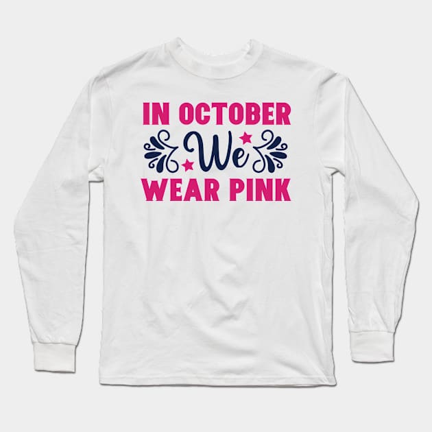 October Pink Long Sleeve T-Shirt by Hastag Pos